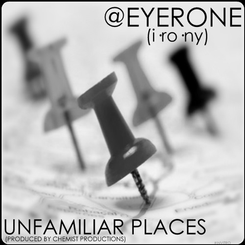 Unfamiliar Places (Prod. By Chemist Productions)