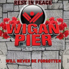 The Night that never was ... RIP WIGAN PIER!!