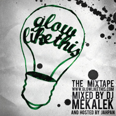 Glow Like This: The Mixtape