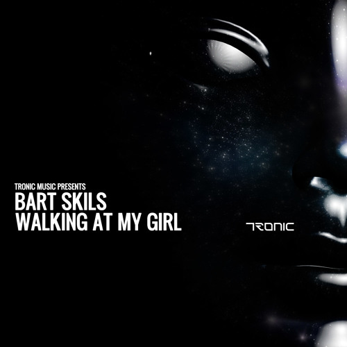 Bart Skils - Walking At My Girl (Original Mix)