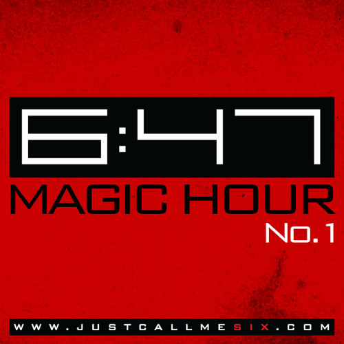 6:47 - Magic Hour No.1