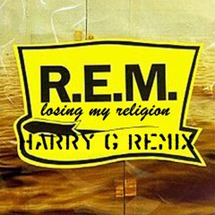 R.E.M. - Losing My Religion (Harry G Remix)
