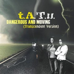 t.A.T.u. - Album Dangerous And Moving (Transcendent Version) (Full)