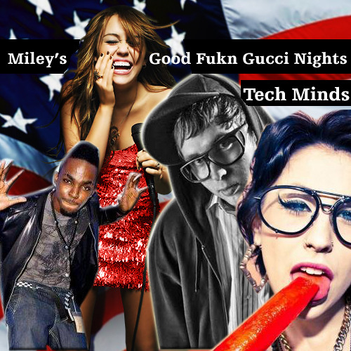 Miley's Pretty Lights Good Fu#k'n Gucci Nights