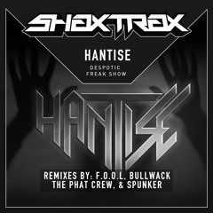 Hantise - Despotic Freak Show (F.O.O.L Remix)
