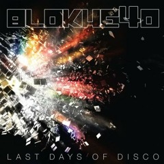 Blokhe4d - Last Days Of Disco [Bad Taste Recordings]