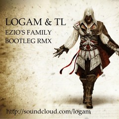 Assassins Creed - Ezio's Family (LOGAM & TL BOOTLEG RMX) FREE DOWNLOAD!!!