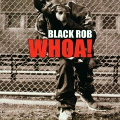 BLACK ROB - LIKE WHOA (DJ D-JHUN REBOUNCE) (DIRTY)