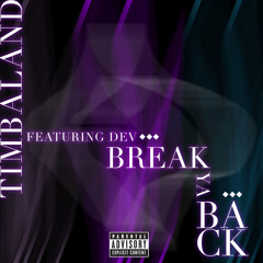 Timbaland - Break Ya Back feat. Dev