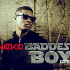 WizKid Ft Skales-Baddest Boy(Free Download)PayRoll.Inc