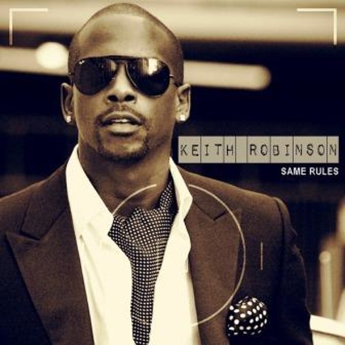 Keith Robinson (@keithsings) - Same Rules