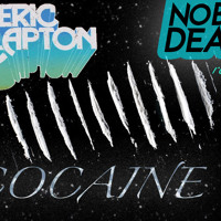 Eric Clapton - Cocaine (No Big Deal Remix)