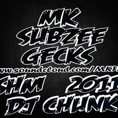 SUBZEE GECKZ MK FRB SHM 2011 DJ CHUNCK.