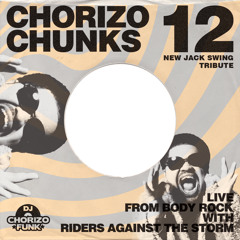 Chorizo Chunks 12 Live New Jack Swing Tribute by DJ Chorizo Funk