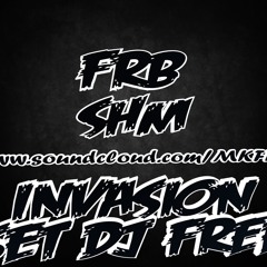 F.R.B S.H.M & INVASION .