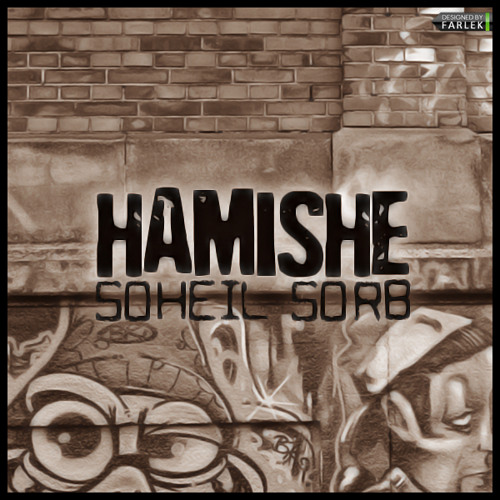 Hamishe[ pro by sorb & ramin ]