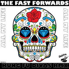 The Fast Forwards - All My Life (Kung Fu Divas Remix)