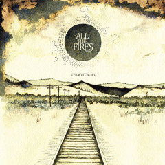 07. All The Fires - Territories - Dark Before The Dawn