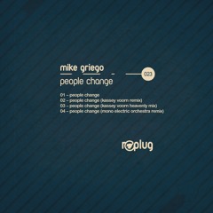 Mike Griego - People Change (Kassey Voorn Remix)