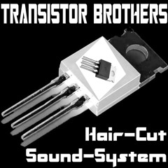 Transistor Brothers - Hair-Cut Sound-System (Tondeuse Alarm)