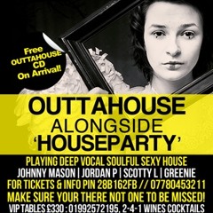 Outta House Meets The House Party