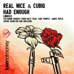 Real Nice & Cubiq - Had Enough