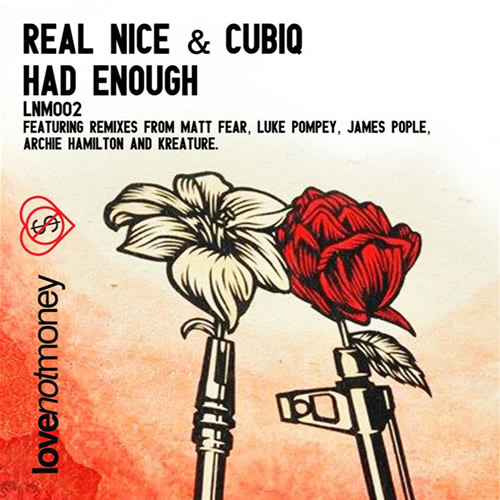 Real Nice & Cubiq - Had Enough