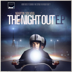 Martin Solveig -  The Night Out (Single Version)