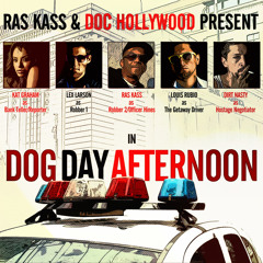 Ras Kass x Doc Hollywood - Dog Day Afternoon ft. Kat Graham, Dirt Nasty