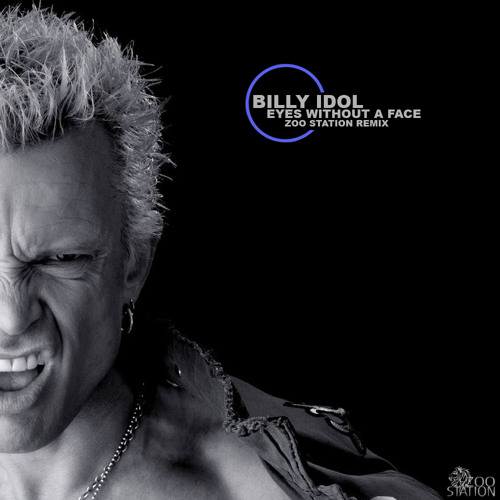 Billy Idol - Eyes Without A Face (Zoo Station Remix)