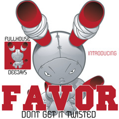DJ FAVOR - Don Get it Twisted