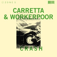 Carretta & Workerpoor - Crash 1