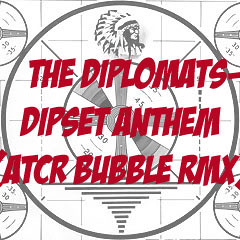 The Diplomats - Dipset Anthem (ATCR REMIX) ***FREE DL*** http://www.mediafire.com/?m4za1u8xr1meuw9