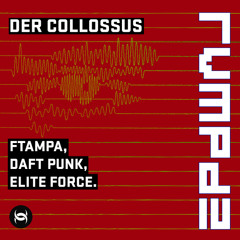 [RVMPD] Ftampa, Daft Punk, Elite Force - Der Collossus