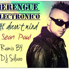 Sean Paul  - She Doesn't Mind - Merengue Electronico Remix By -  DJ Silvao