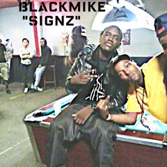 Blackmike-Signz(Tribute to lost love ones)