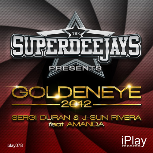 The Superdeejays Feat Amanda - Goldeneye 2012 (Original Mix)