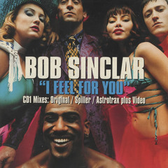 BOB SINCLAR - I FEEL FOR YOU (KusKa's Feelin It Mix)