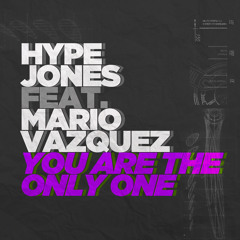 Hype Jones feat Mario Vazquez-"You're the Only One" Snip