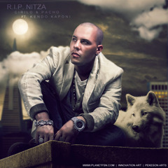 Pacho & Cirilo Ft. Kendo Kaponi - R.I.P. Nitza