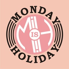 MONDAY IS HOLIDAY - You and Me