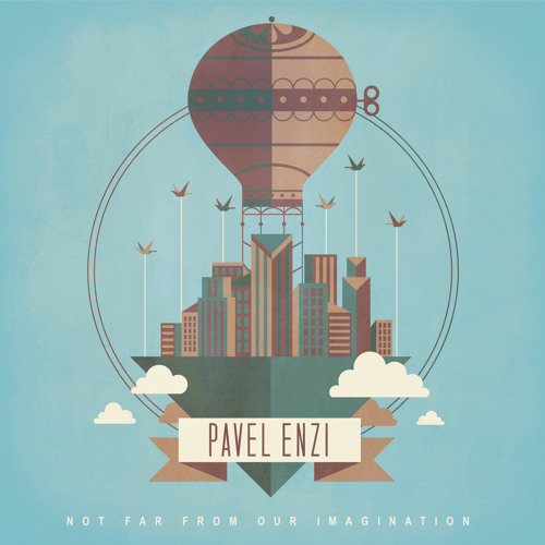 Pavel Enzi - Not Far From Our Imagination - 05 No more clouds