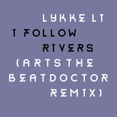 Lykke Li - I Follow Rivers (Arts The Beatdoctor remix instrumental)