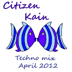 CITIZEN KAIN - Techno Mix April 2012