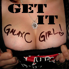 GalaxC Girl - Get It