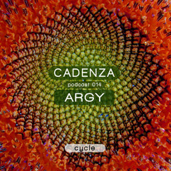 Cadenza Podcast | 014 - Argy (Cycle)