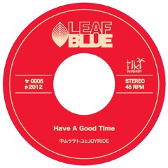 Have A Good Time / 中ムラサトコとJOYRIDE