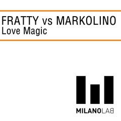 Fratty vs Markolino - Love Magic(Club mix)
