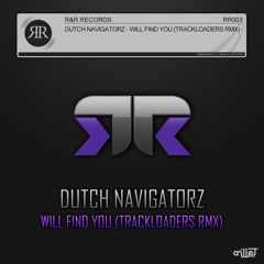 Dutch Navigatorz - Will Find You (Trackloaders RMX) Preview
