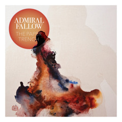 Admiral Fallow - The Paper Trench